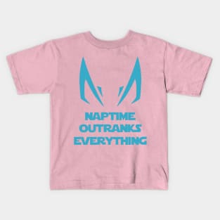 Naptime Outranks Everything Blue Kids T-Shirt